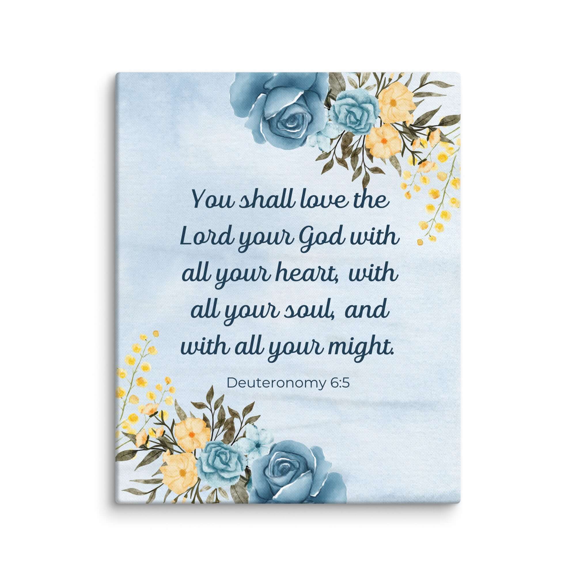 Deuteronomy 6:5 Bible Verse, You shall love Canvas Print Wall Art 8″×10″