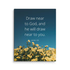 James 4:8 Bible Verse, near to you Canvas Print Wall Art 8″×10″