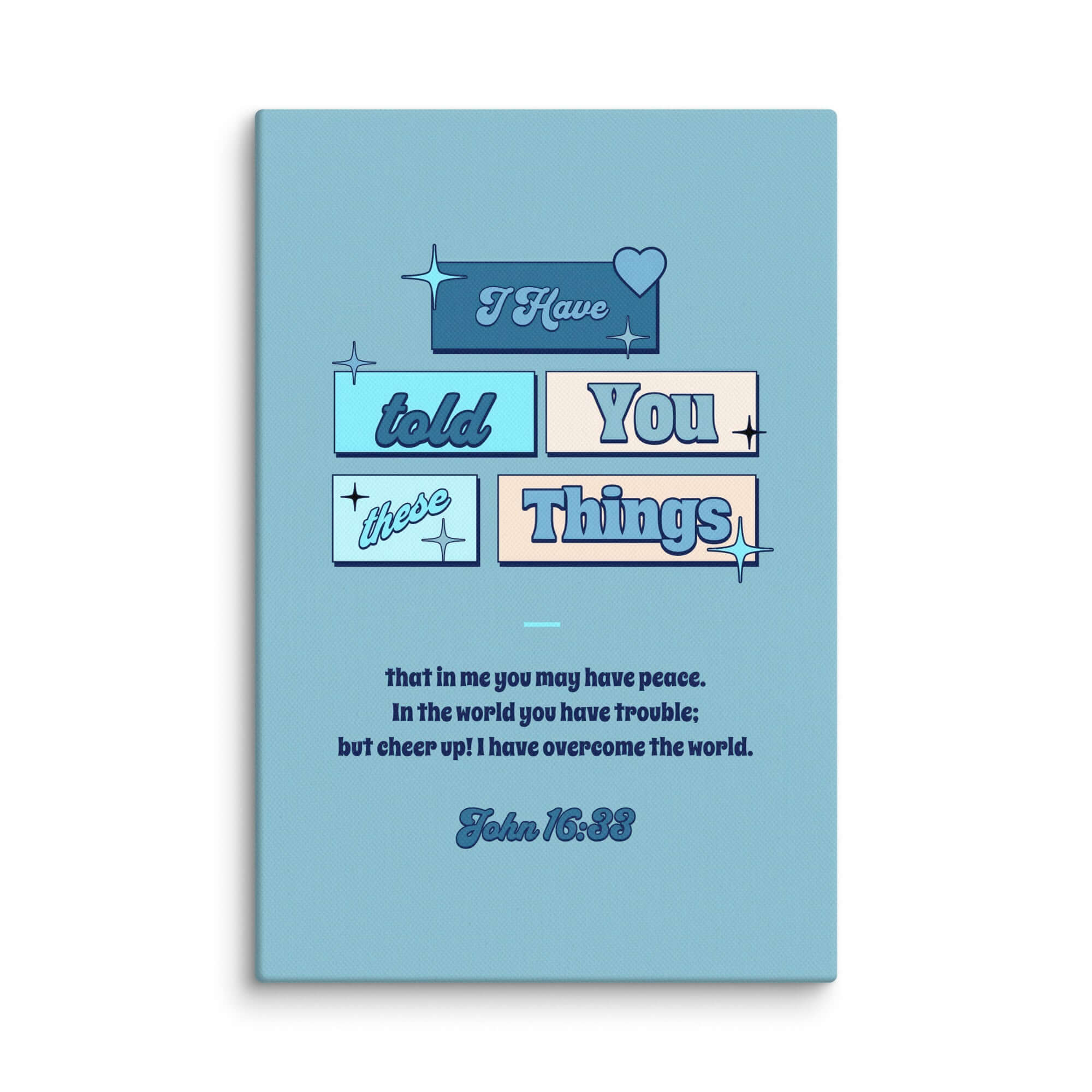 John 16:33 Bible Verse, in me you may have peace Canvas Print Wall Art 8″×12″