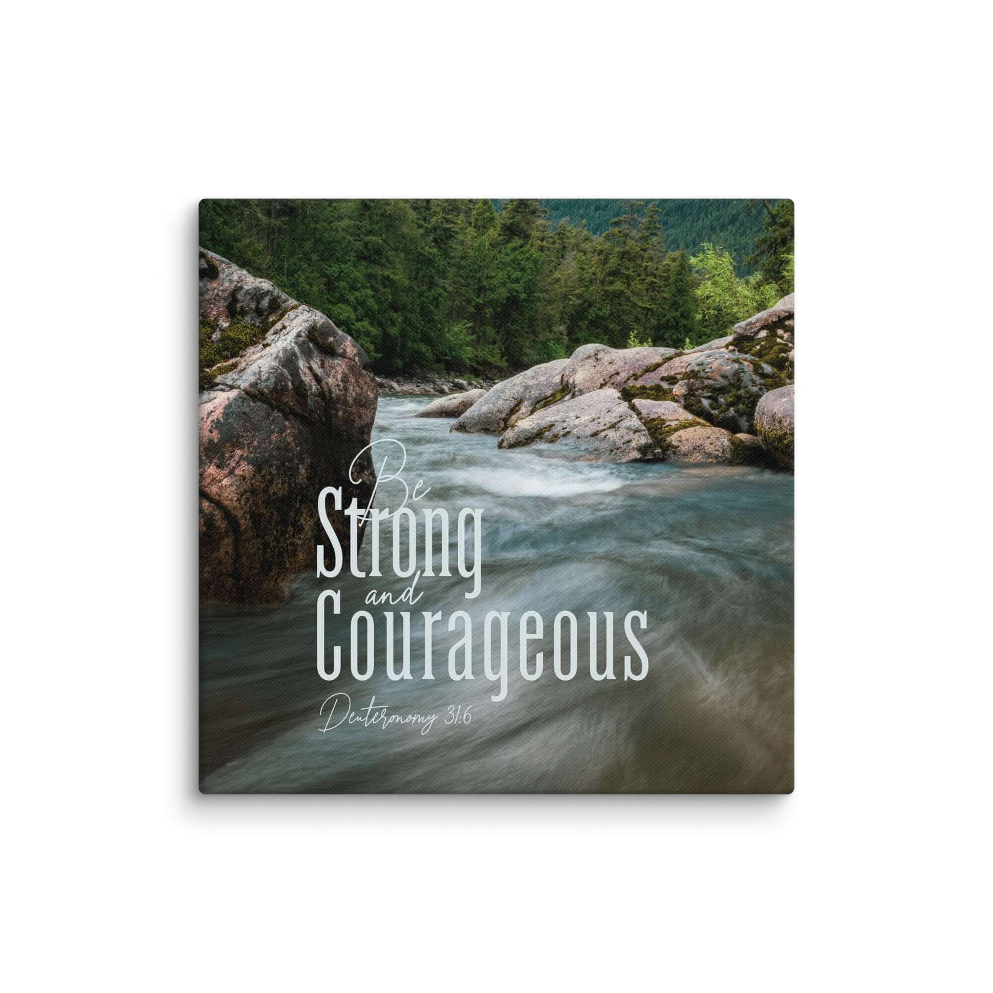 Deuteronomy 31:6 Bible Verse, Be strong and courageous Canvas Print Wall Art 8″×8″