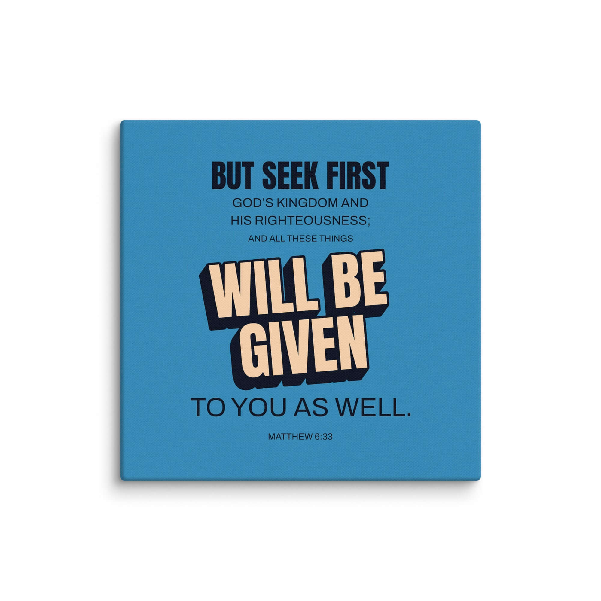 Matthew 6:33 Bible Verse, seek first God’s Kingdom Canvas Print Wall Art 8″×8″