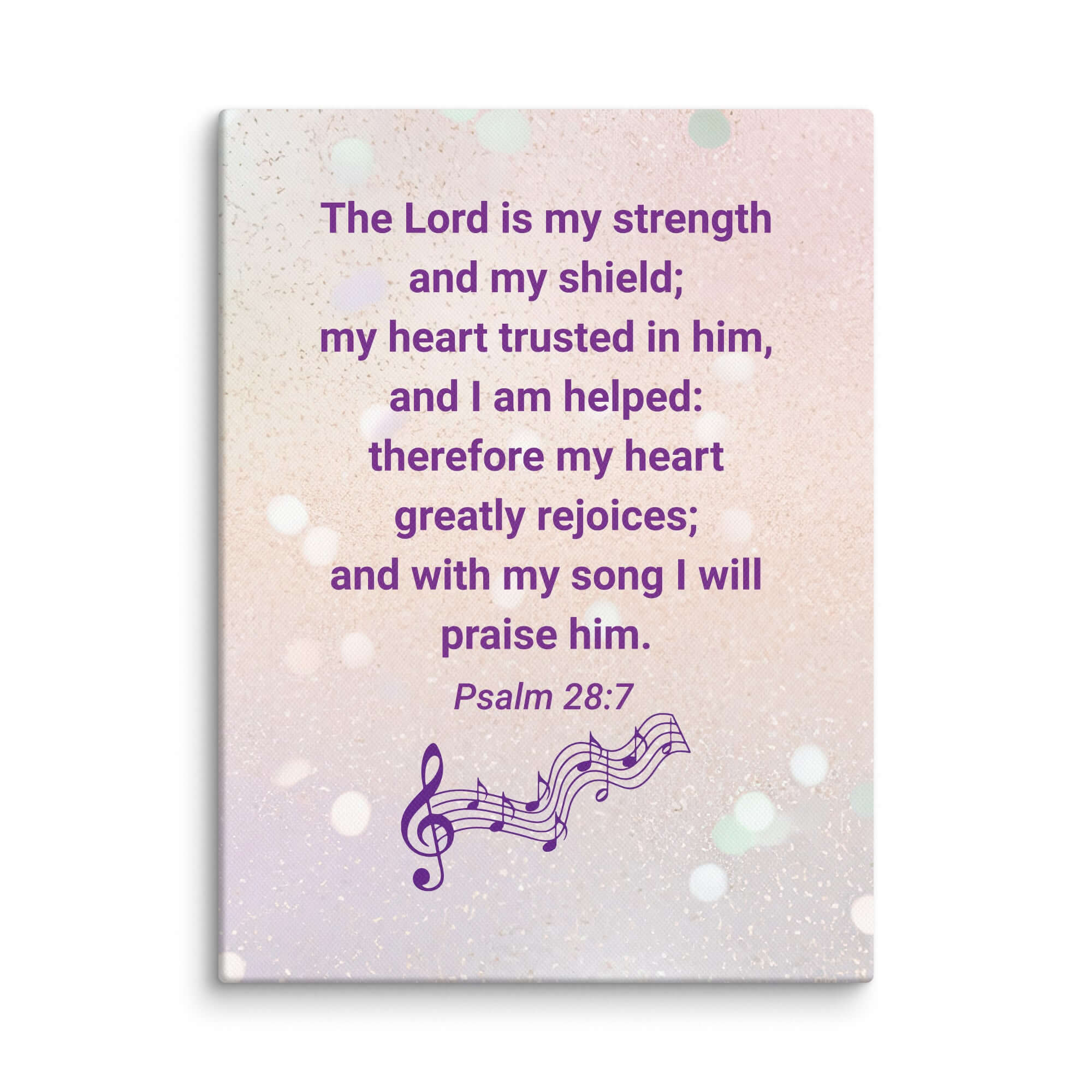 Psalm 28:7 Bible Verse, I will praise Him Canvas Print Wall Art 9″×12″