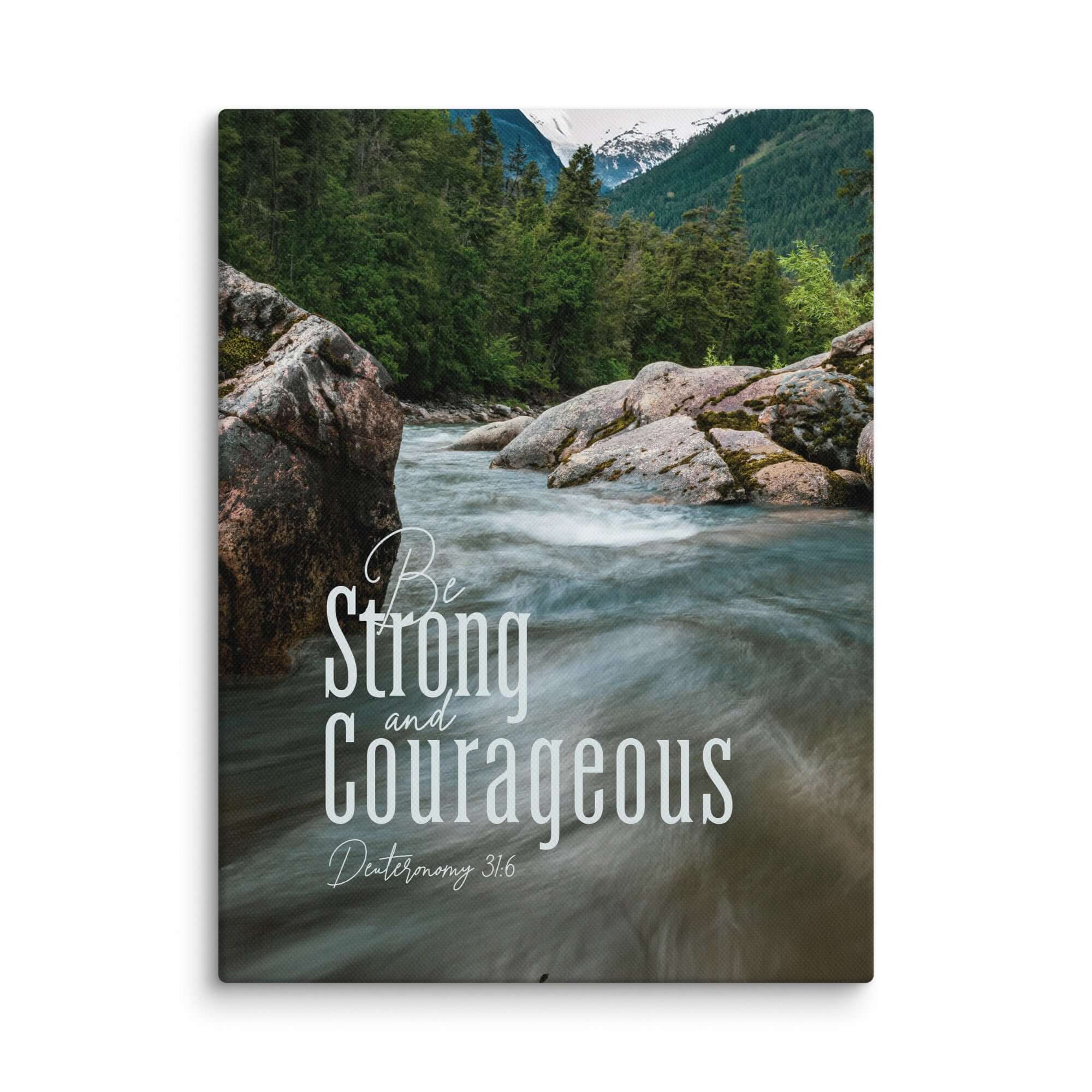 Deuteronomy 31:6 Bible Verse, Be strong and courageous Canvas Print Wall Art 9″×12″