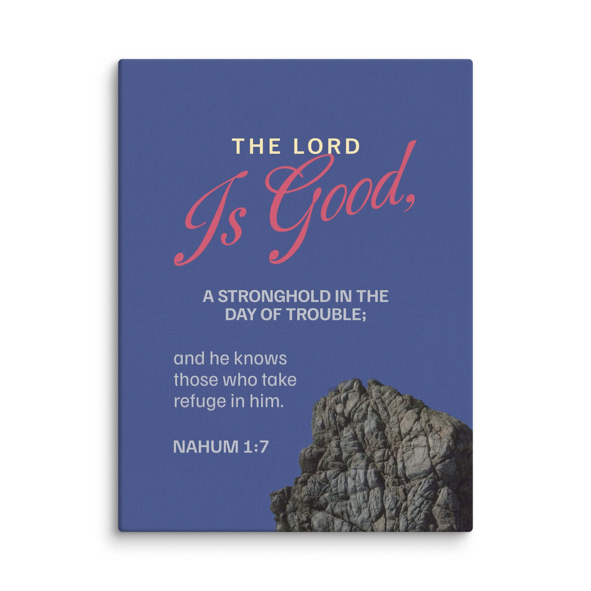 Nahum 1:7 Bible Verse, The LORD is good Canvas Print Wall Art 9″×12″