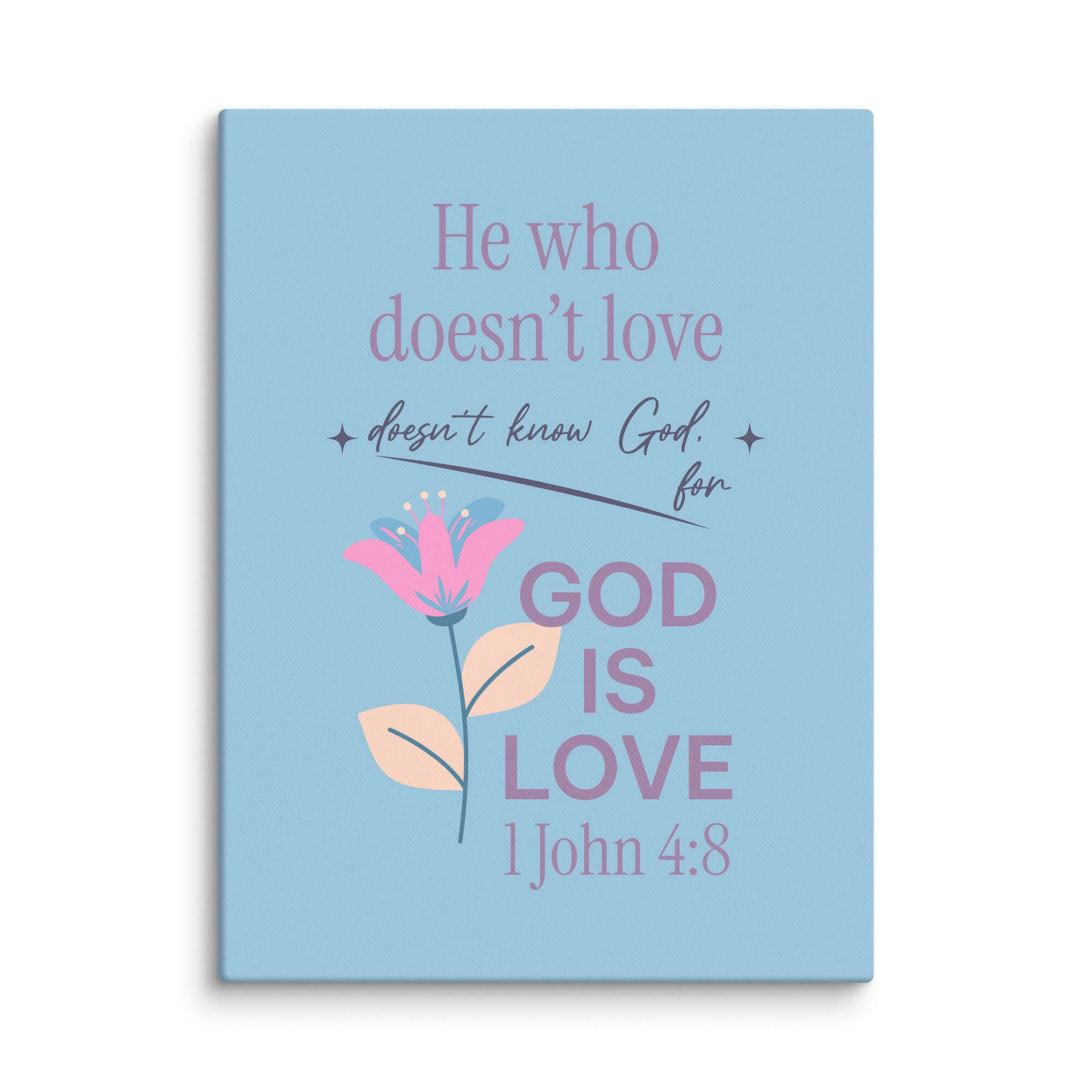 1 John 4:8 Bible Verse, doesn’t love Canvas Print Wall Art 9″×12″