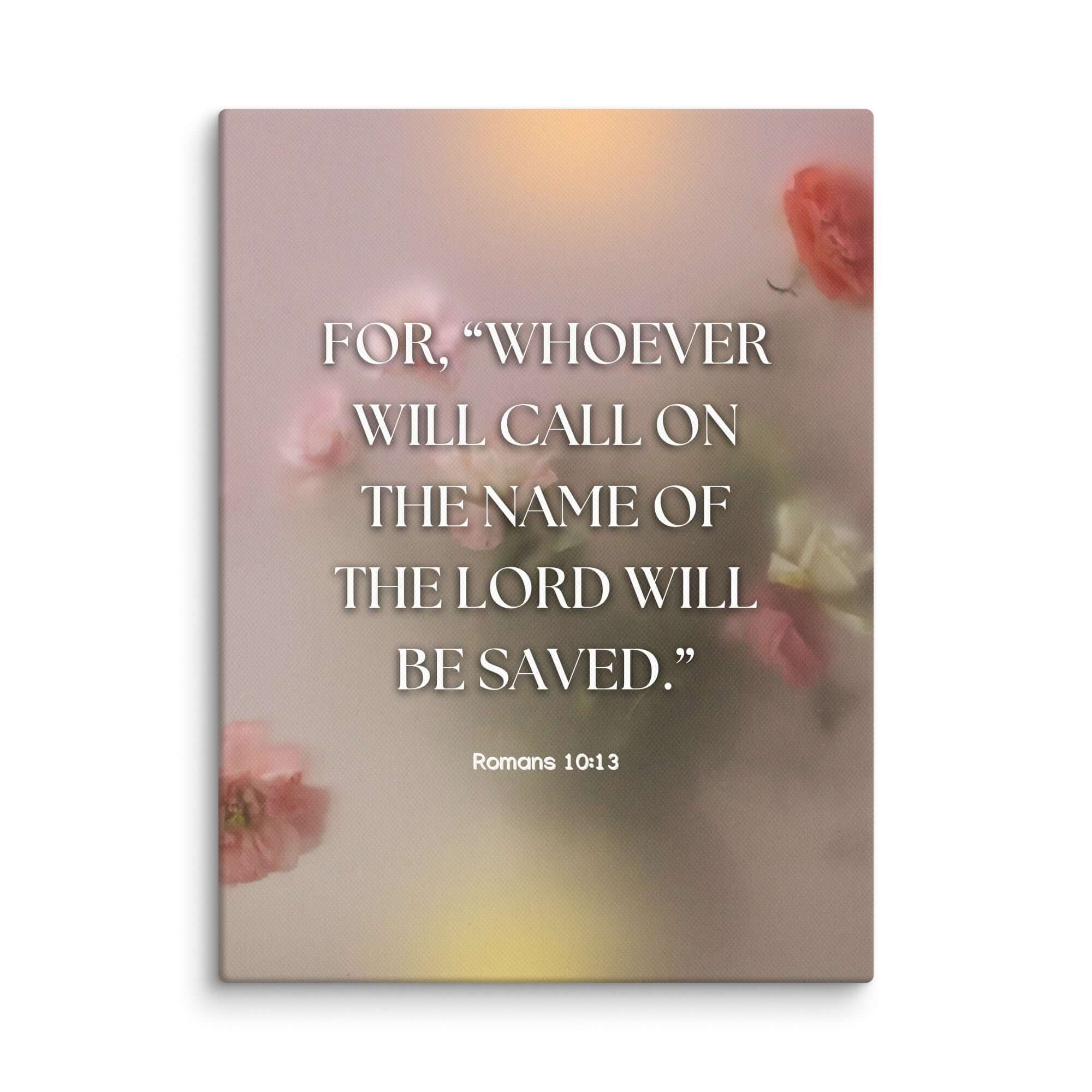 Romans 10:13 Bible Verse, will call Canvas Print Wall Art 9″×12″