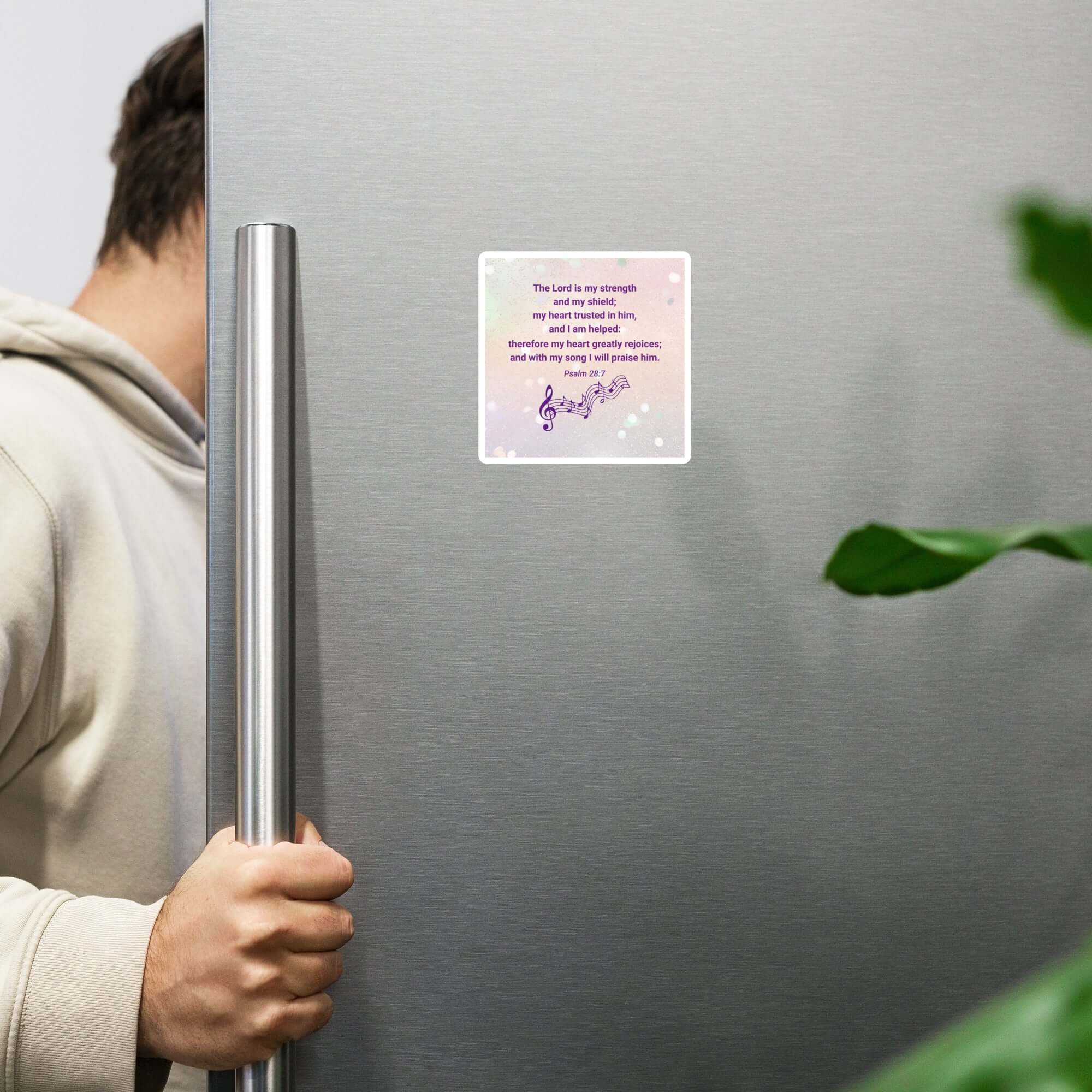 Psalm 28:7 Bible Verse, I will praise Him Die-Cut Magnet Home Decor 4″×4″