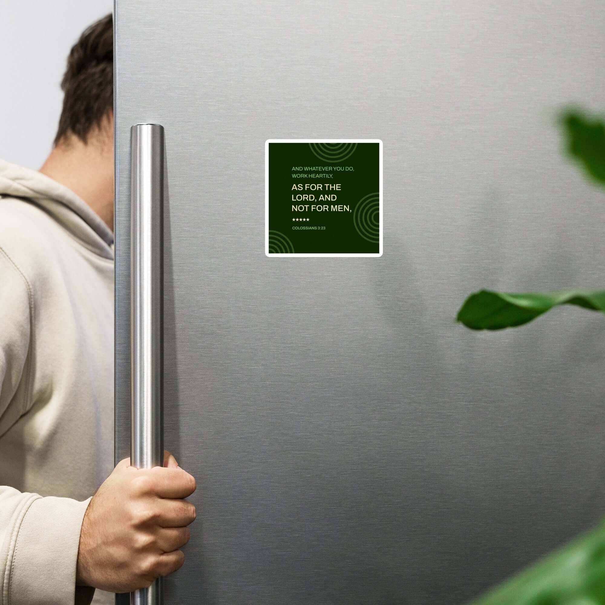 Colossians 3:23 Bible Verse, not for men Die-Cut Magnet Home Decor 4″×4″