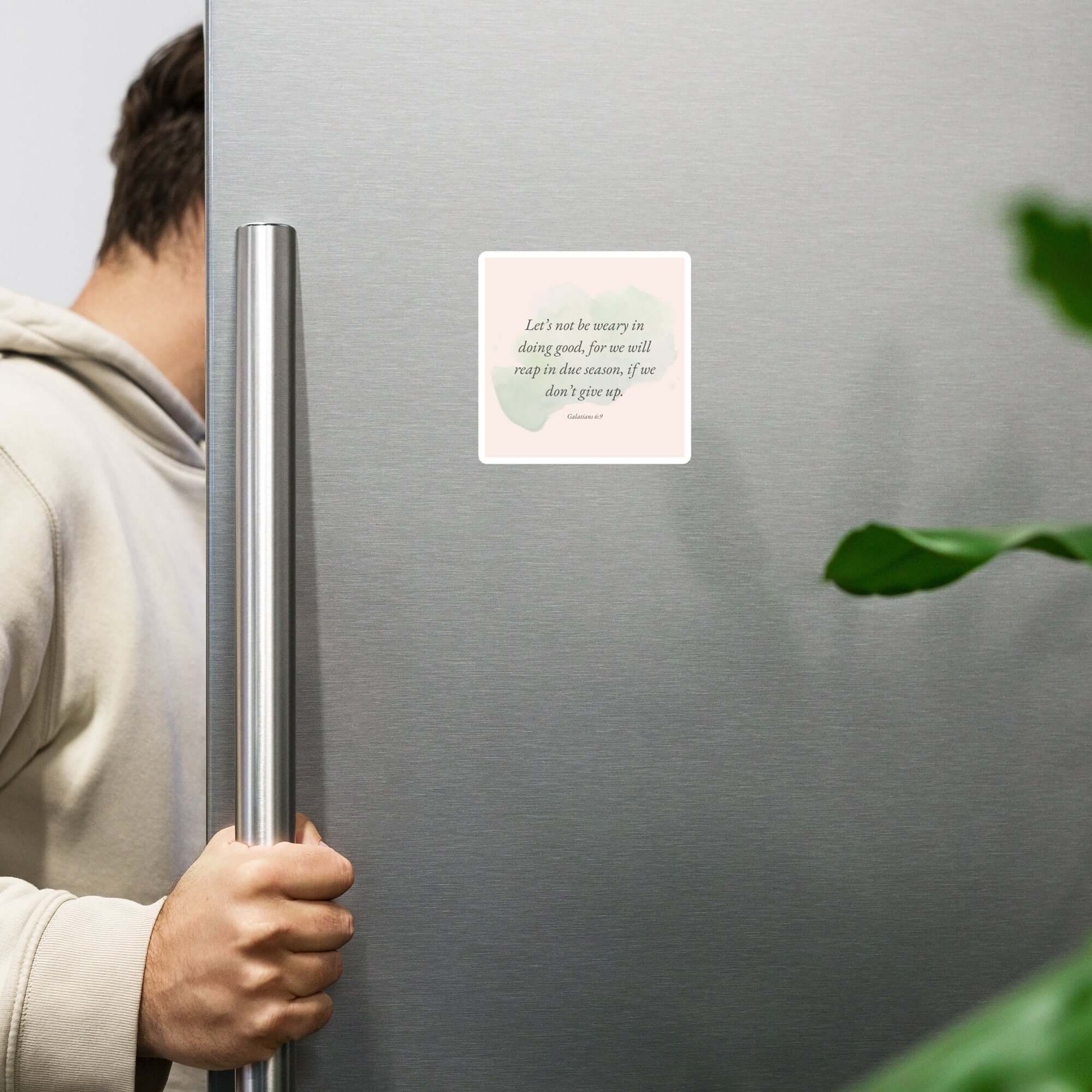 Galatians 6:9 Bible Verse, not be weary Die-Cut Magnet Home Decor 4″×4″