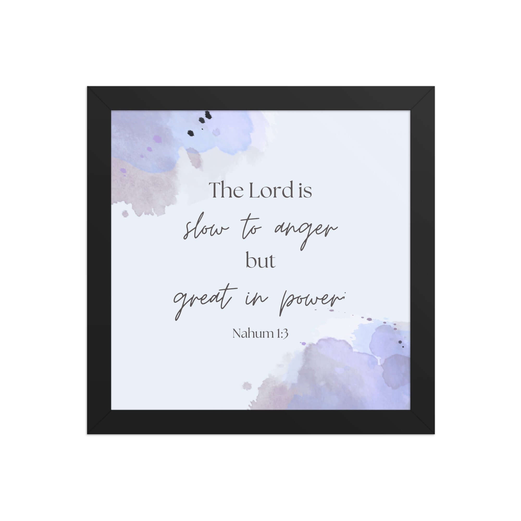Nahum 1:3 Bible Verse, great in power Enhanced Matte Paper Framed Poster Wall Art Black 10″×10″