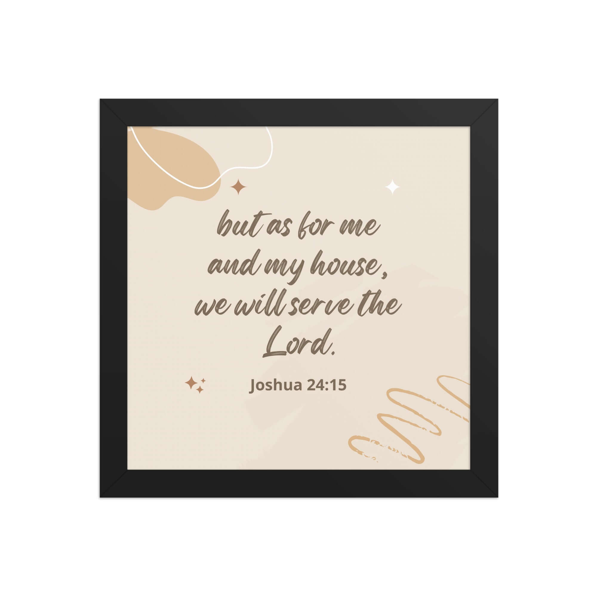 Joshua 24:15 Bible Verse, will serve Enhanced Matte Paper Framed Poster Wall Art Black 10″×10″