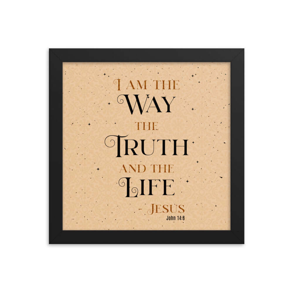 John 14:6 Bible Verse, Color Text Brown Background Enhanced Matte Paper Framed Poster Wall Art Black 10″×10″