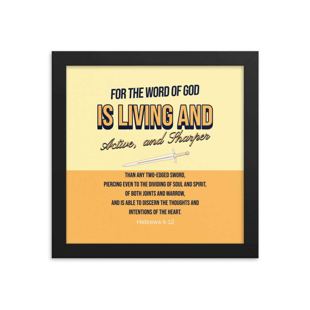 Hebrews 4:12 Bible Verse, living and active Enhanced Matte Paper Framed Poster Wall Art Black 10″×10″