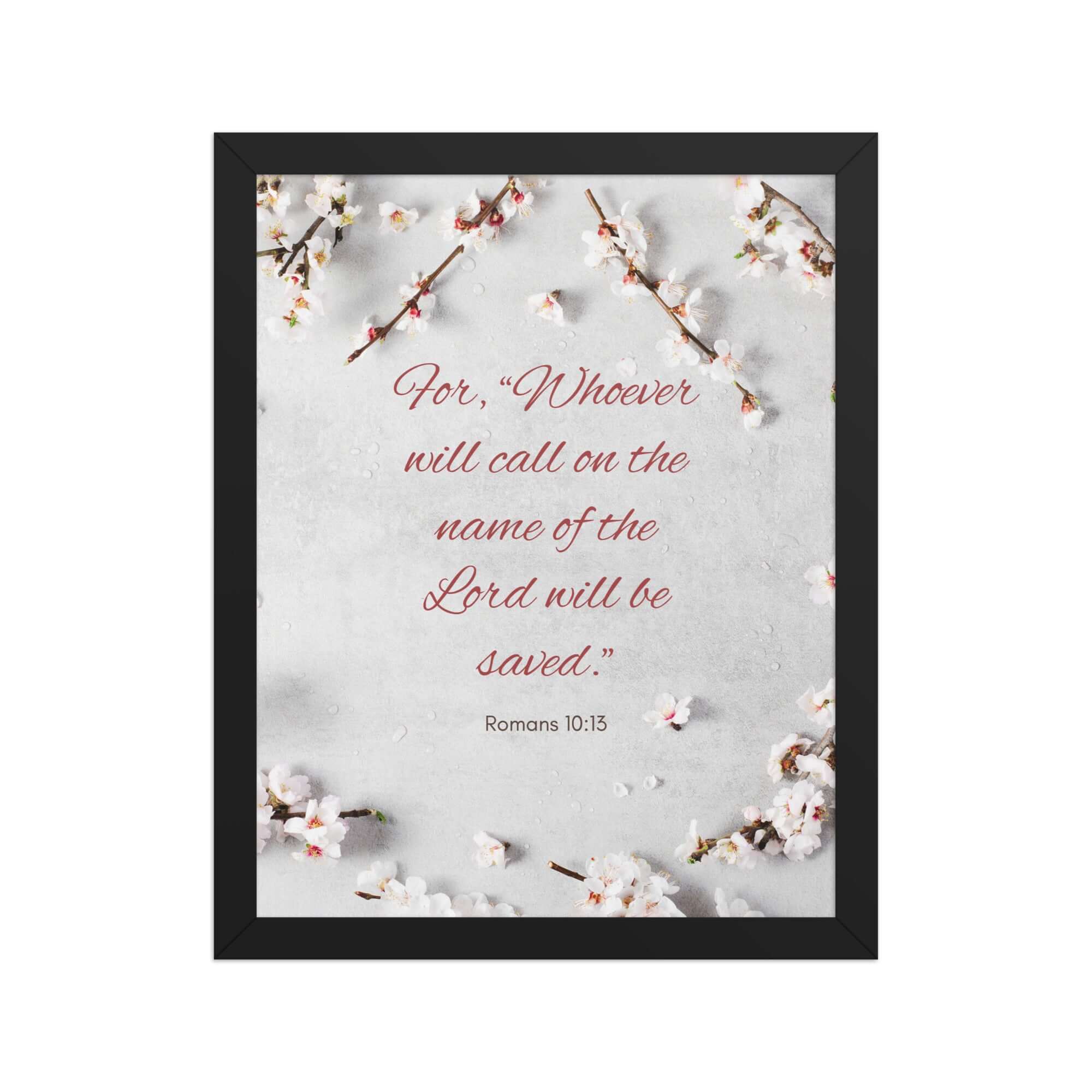 Romans 10:13 Bible Verse, the Lord Enhanced Matte Paper Framed Poster Wall Art Black 11″×14″