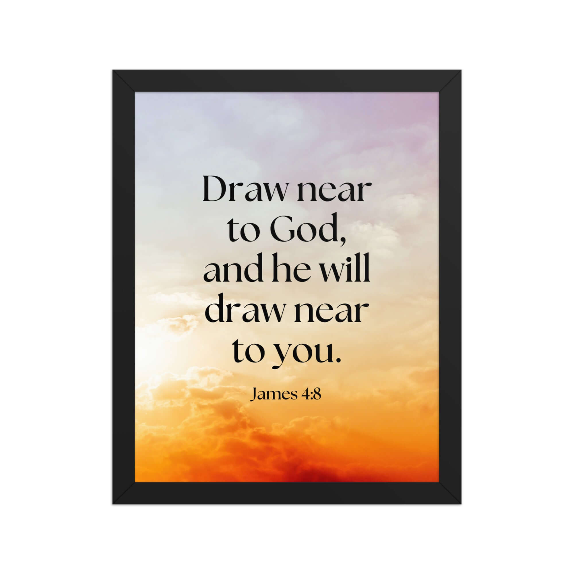 James 4:8 Bible Verse, he will draw Enhanced Matte Paper Framed Poster Wall Art Black 11″×14″