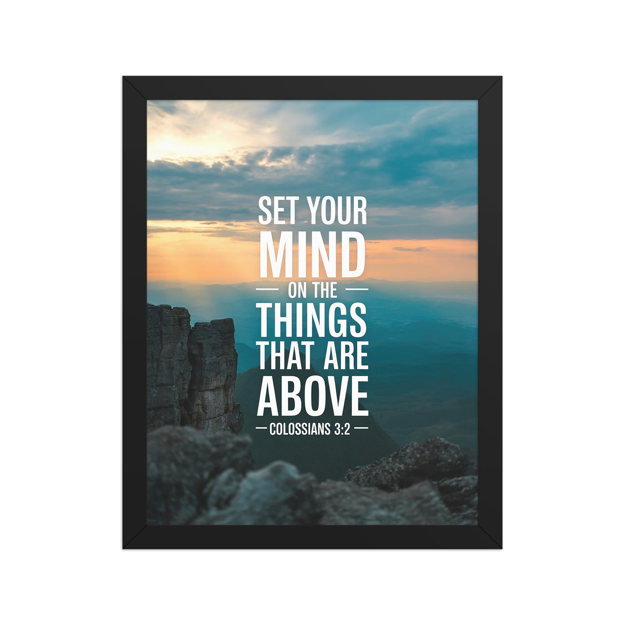 Colossians 3:2 Bible Verse on the Enhanced Matte Paper Framed Poster Black 11″×14″