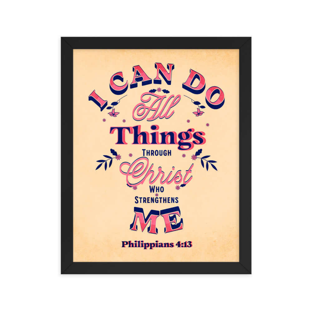 Philippians 4:13 Bible Verse, Christ Strengthens Me Enhanced Matte Paper Framed Poster Wall Art Black 11″×14″