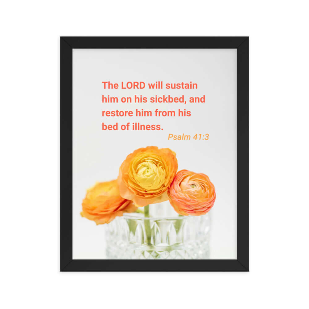 Psalm 41:3 Bible Verse, LORD will sustain Enhanced Matte Paper Framed Poster Wall Art Black 11″×14″