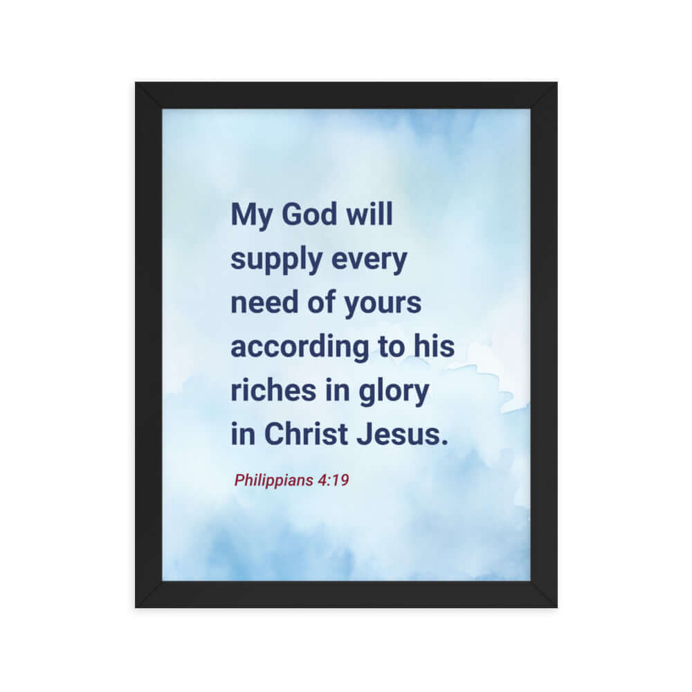 Philippians 4:19 Bible Verse, God will supply Enhanced Matte Paper Framed Poster Wall Art Black 11″×14″