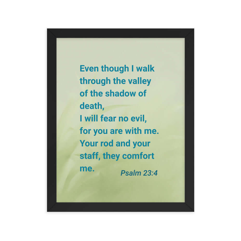 Psalm 23:4 Bible Verse, fear no evil Enhanced Matte Paper Framed Poster Wall Art Black 11″×14″
