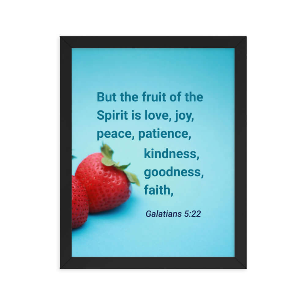 Galatians 5:22 Bible Verse, fruit of the Spirit Enhanced Matte Paper Framed Poster Wall Art Black 11″×14″