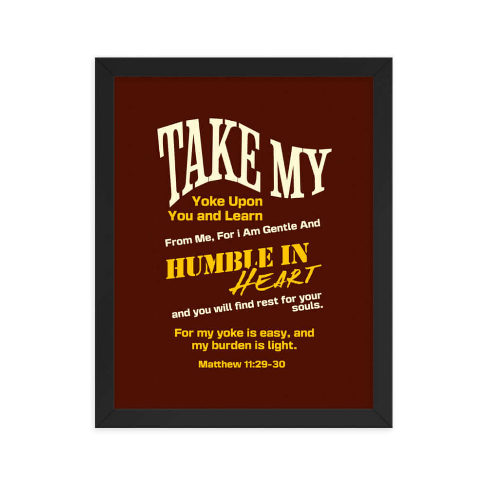 Matthew 11:29-30 Bible Verse, learn from me Enhanced Matte Paper Framed Poster Wall Art Black 11″×14″