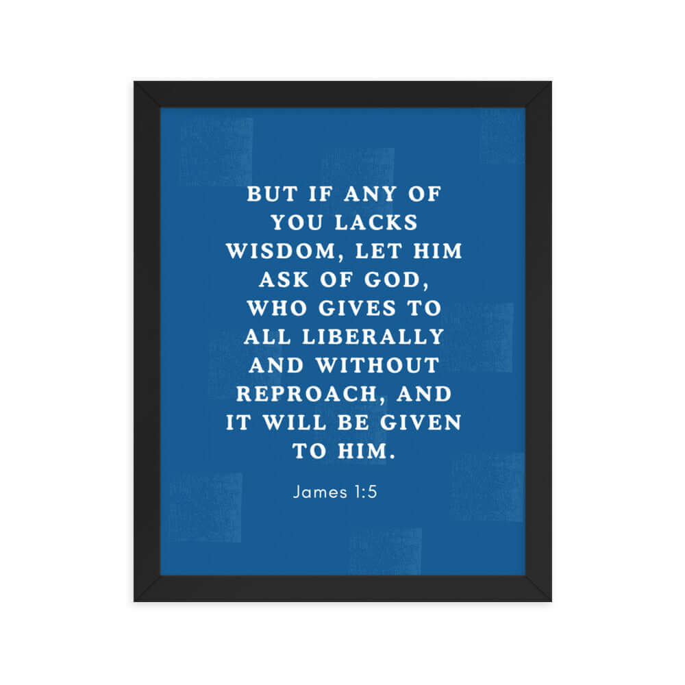 James 1:5 Bible Verse, gives to all Enhanced Matte Paper Framed Poster Wall Art Black 11″×14″