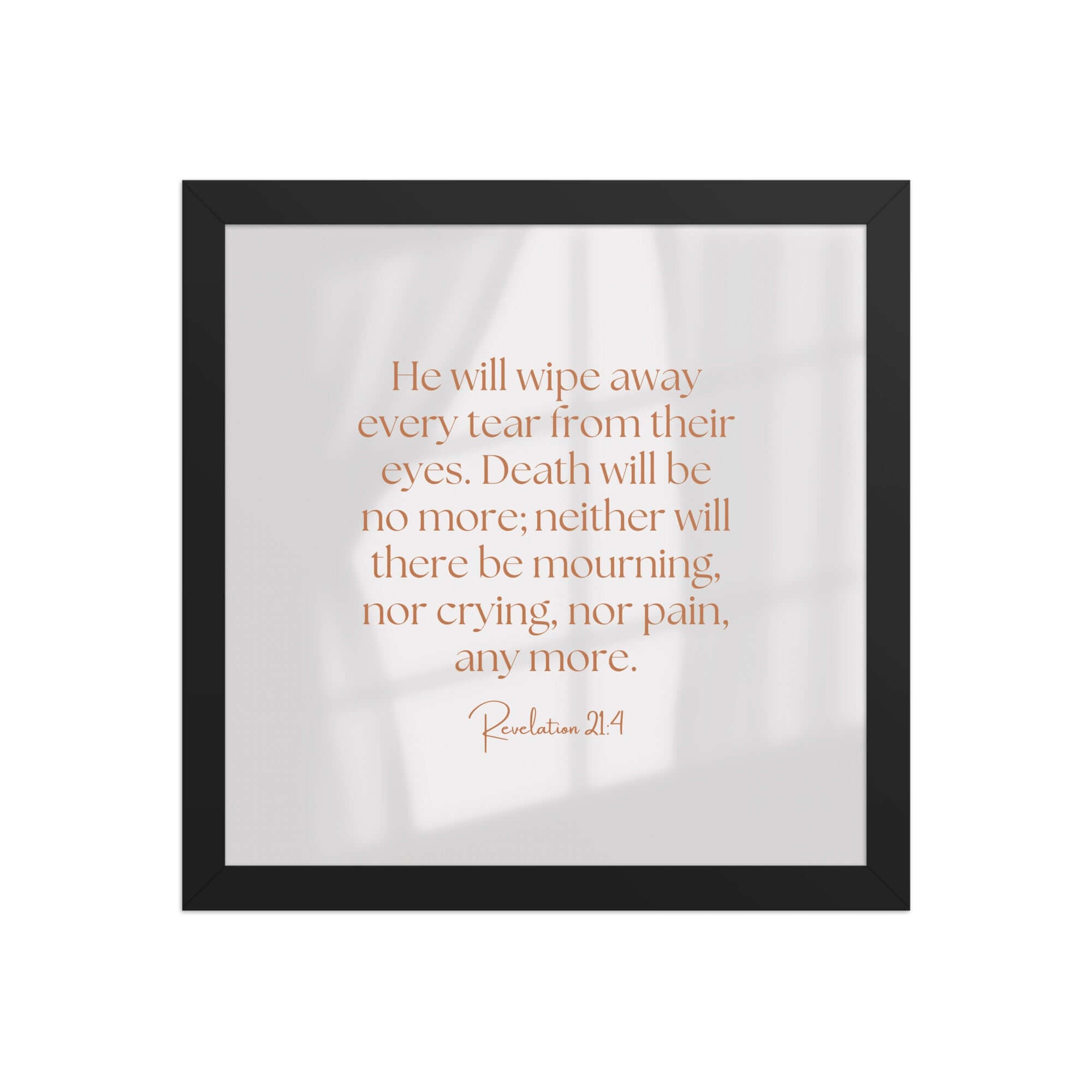 Revelation 21:4 Bible Verse, He will wipe Enhanced Matte Paper Framed Poster Wall Art Black 12″×12″