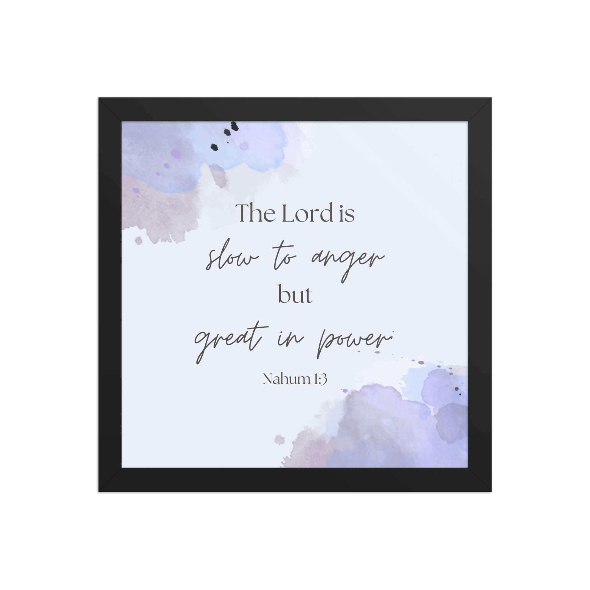 Nahum 1:3 Bible Verse, great in power Enhanced Matte Paper Framed Poster Wall Art Black 12″×12″