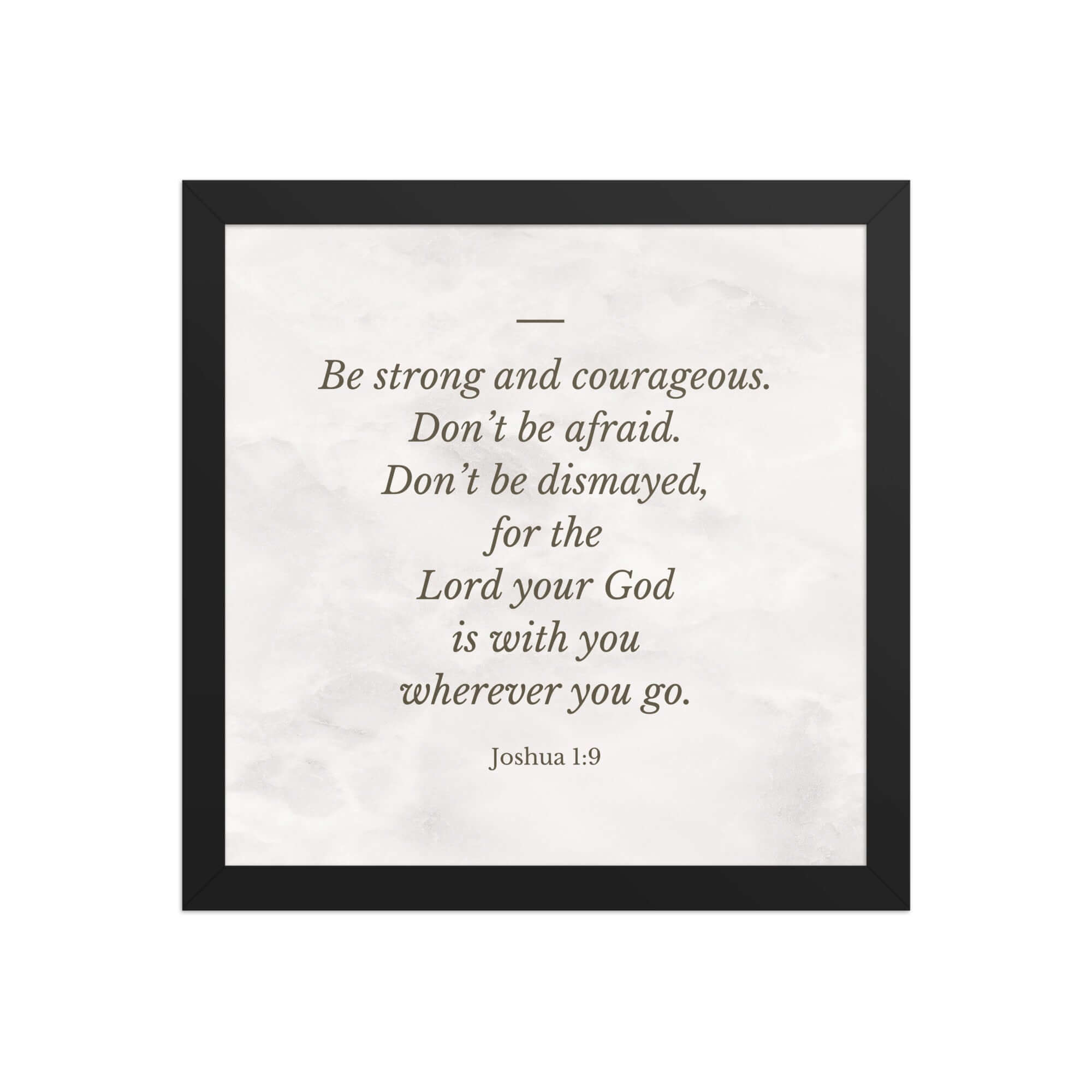 Joshua 1:9 Bible Verse, Be strong Enhanced Matte Paper Framed Poster Wall Art Black 12″×12″