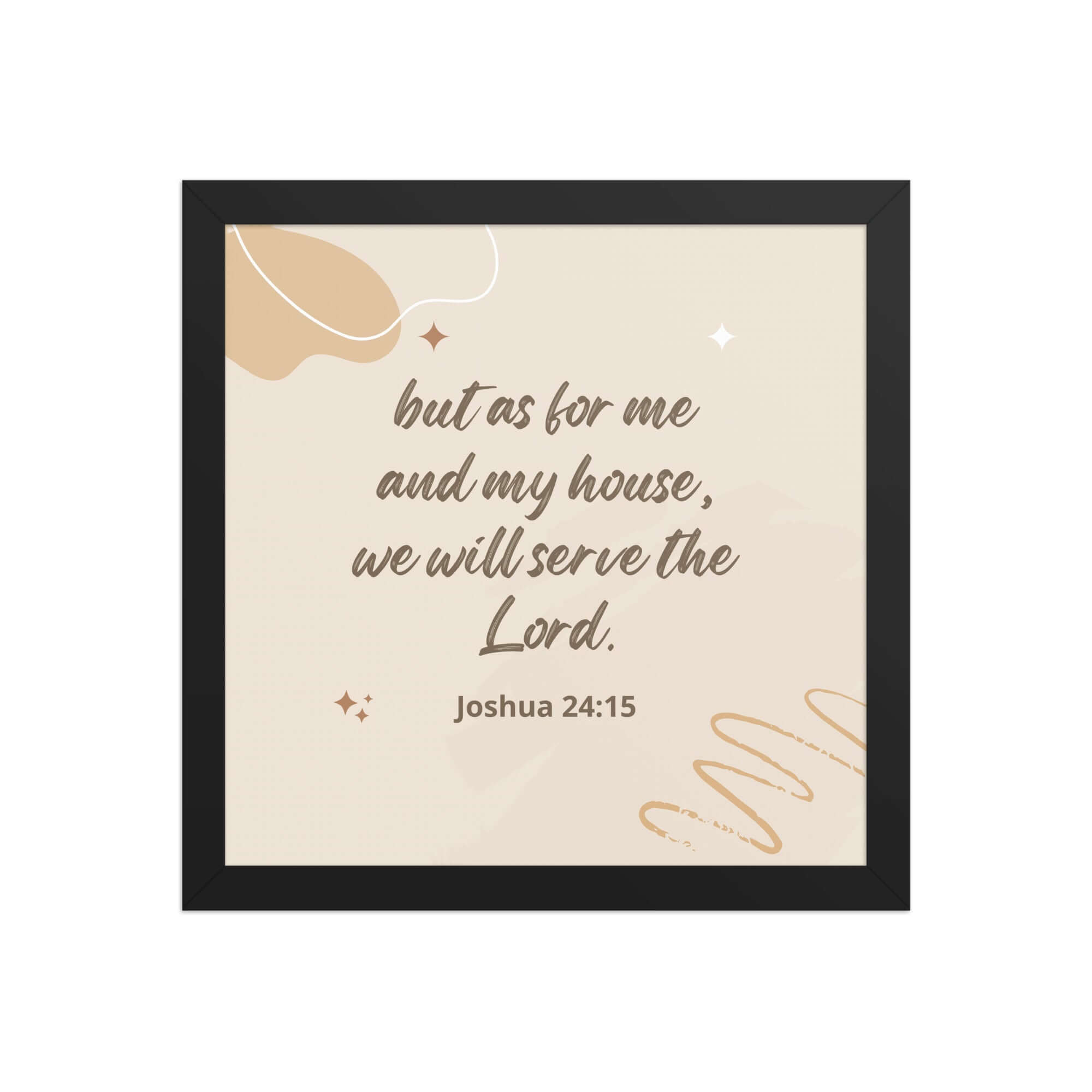 Joshua 24:15 Bible Verse, will serve Enhanced Matte Paper Framed Poster Wall Art Black 12″×12″