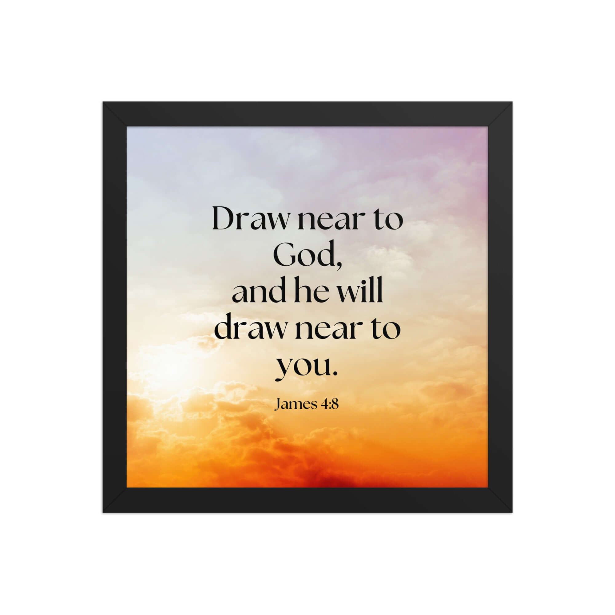 James 4:8 Bible Verse, he will draw Enhanced Matte Paper Framed Poster Wall Art Black 12″×12″