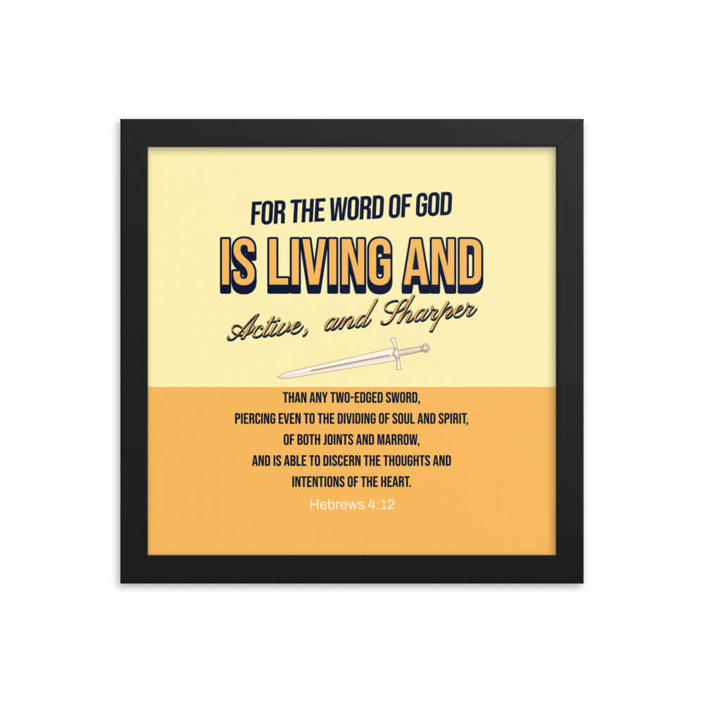 Hebrews 4:12 Bible Verse, living and active Enhanced Matte Paper Framed Poster Wall Art Black 12″×12″