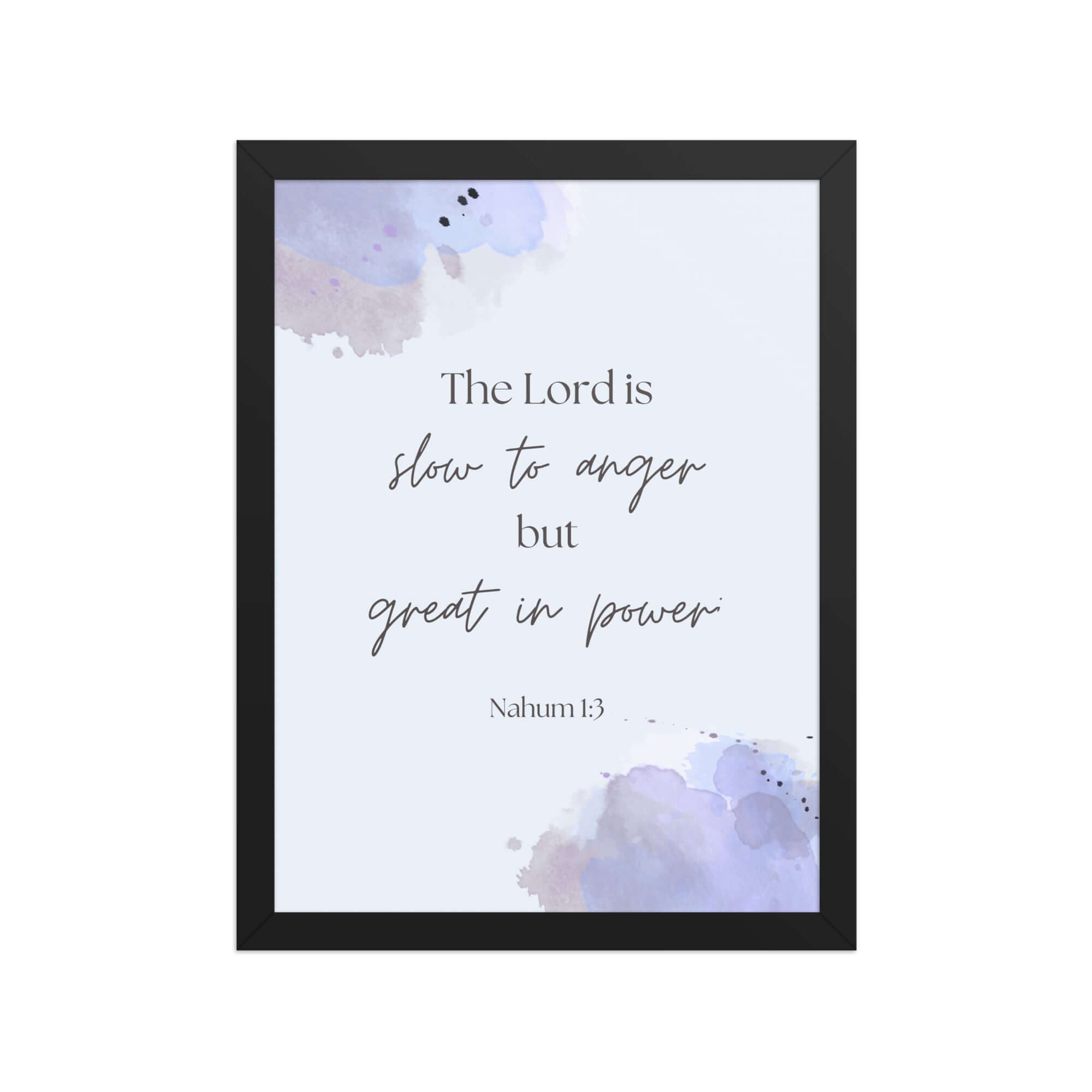 Nahum 1:3 Bible Verse, great in power Enhanced Matte Paper Framed Poster Wall Art Black 12″×16″