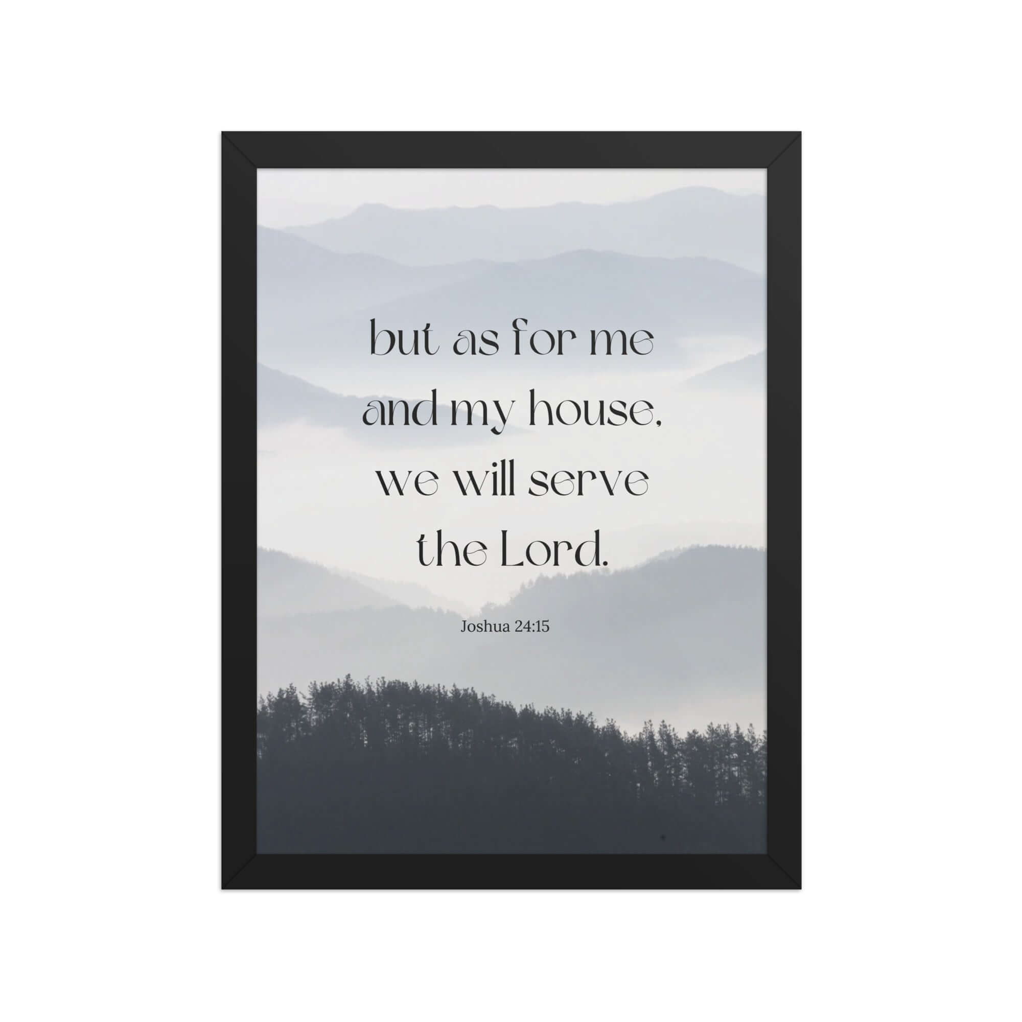 Joshua 24:15 Bible Verse, whom you Enhanced Matte Paper Framed Poster Wall Art Black 12″×16″