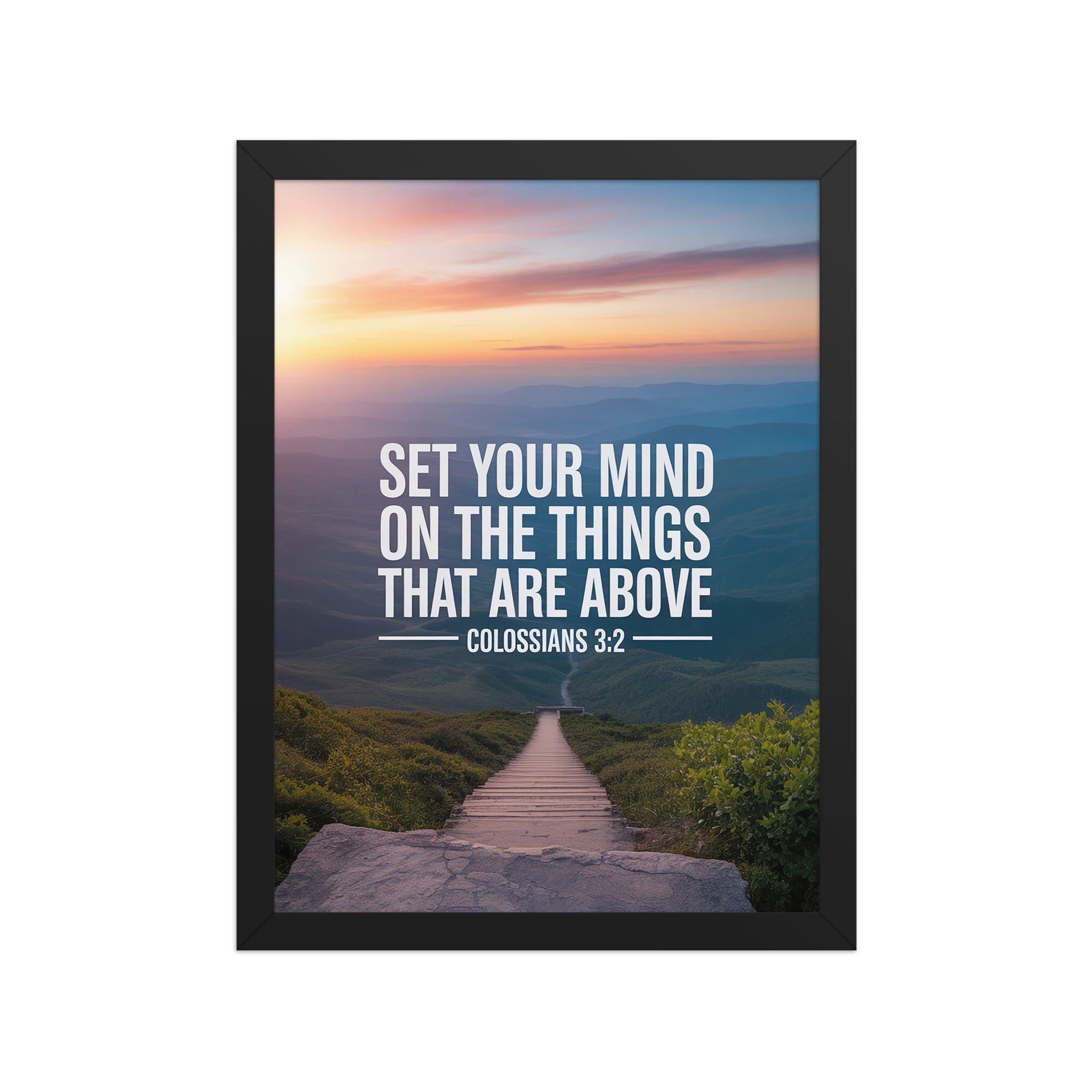 Colossians 3:2 Bible Verse your mind Enhanced Matte Paper Framed Poster Black 12″×16″