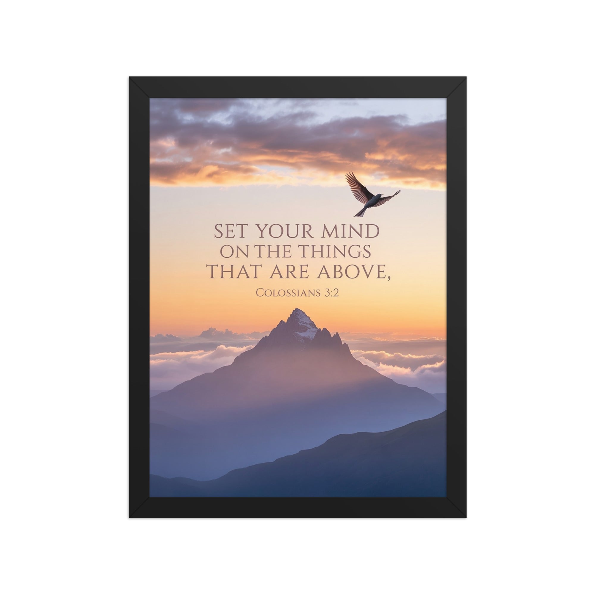 Colossians 3:2 Bible Verse are above Enhanced Matte Paper Framed Poster Black 12″×16″