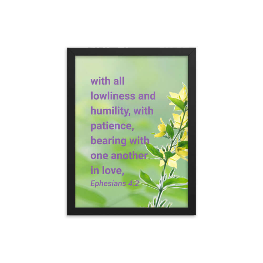 Ephesians 4:2 Bible Verse, one another in love Enhanced Matte Paper Framed Poster Wall Art Black 12″×16″