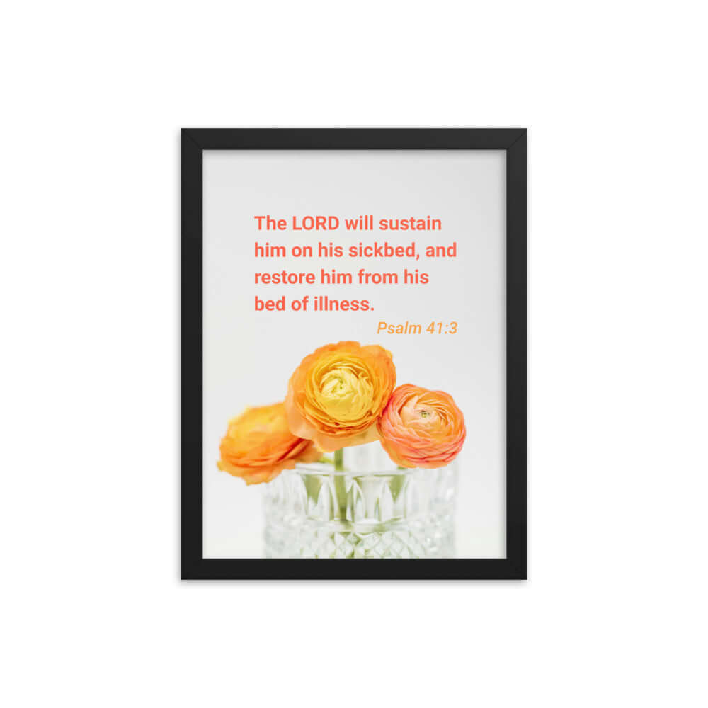 Psalm 41:3 Bible Verse, LORD will sustain Enhanced Matte Paper Framed Poster Wall Art Black 12″×16″