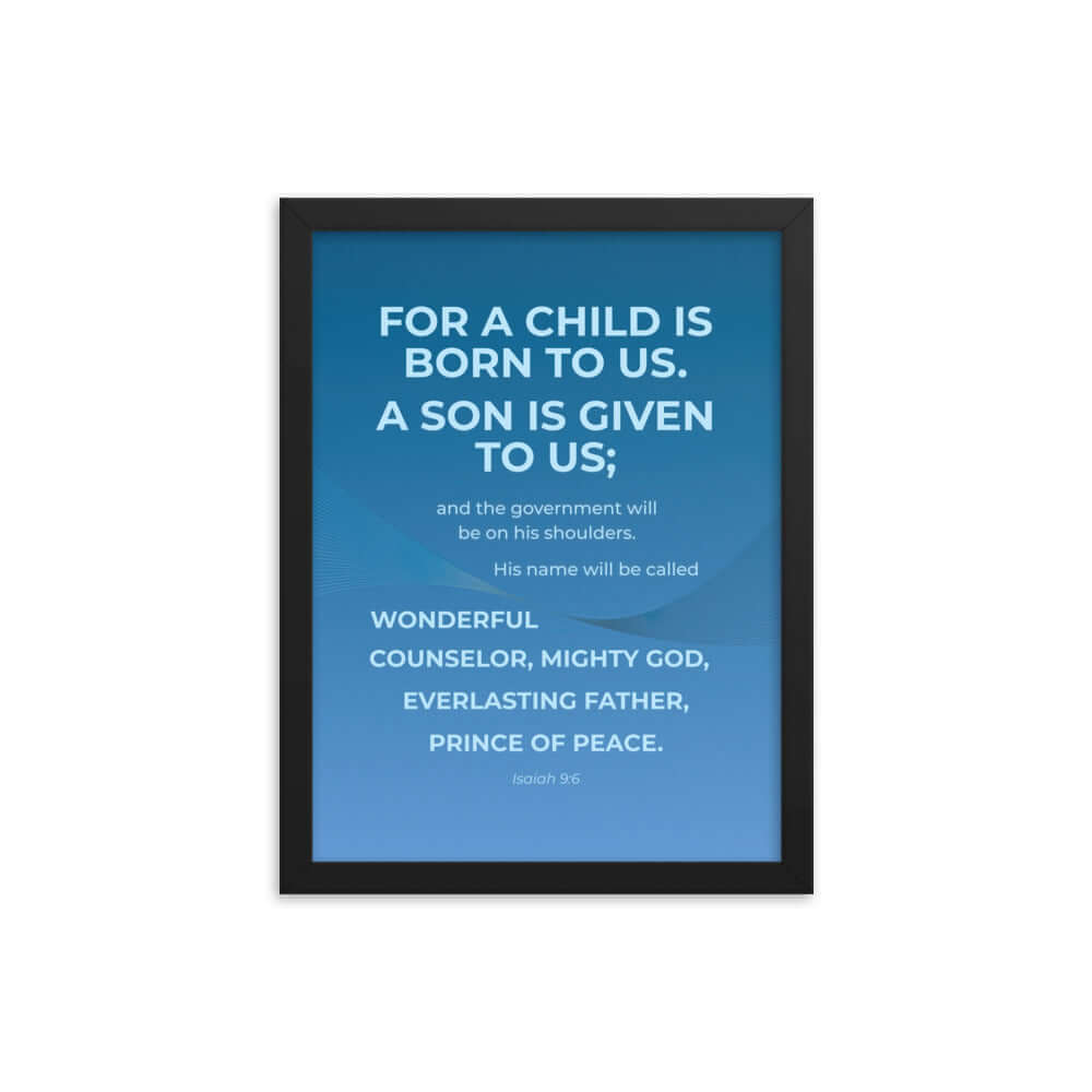 Isaiah 9:6 Bible Verse, Everlasting Father Enhanced Matte Paper Framed Poster Wall Art Black 12″×16″