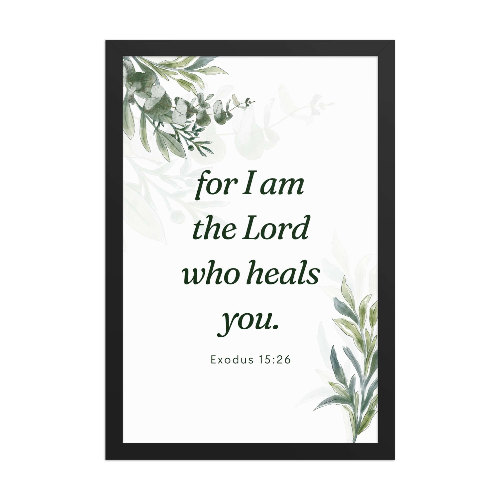Exodus 15:26 Bible Verse, Gods voice Enhanced Matte Paper Framed Poster Wall Art Black 12″×18″
