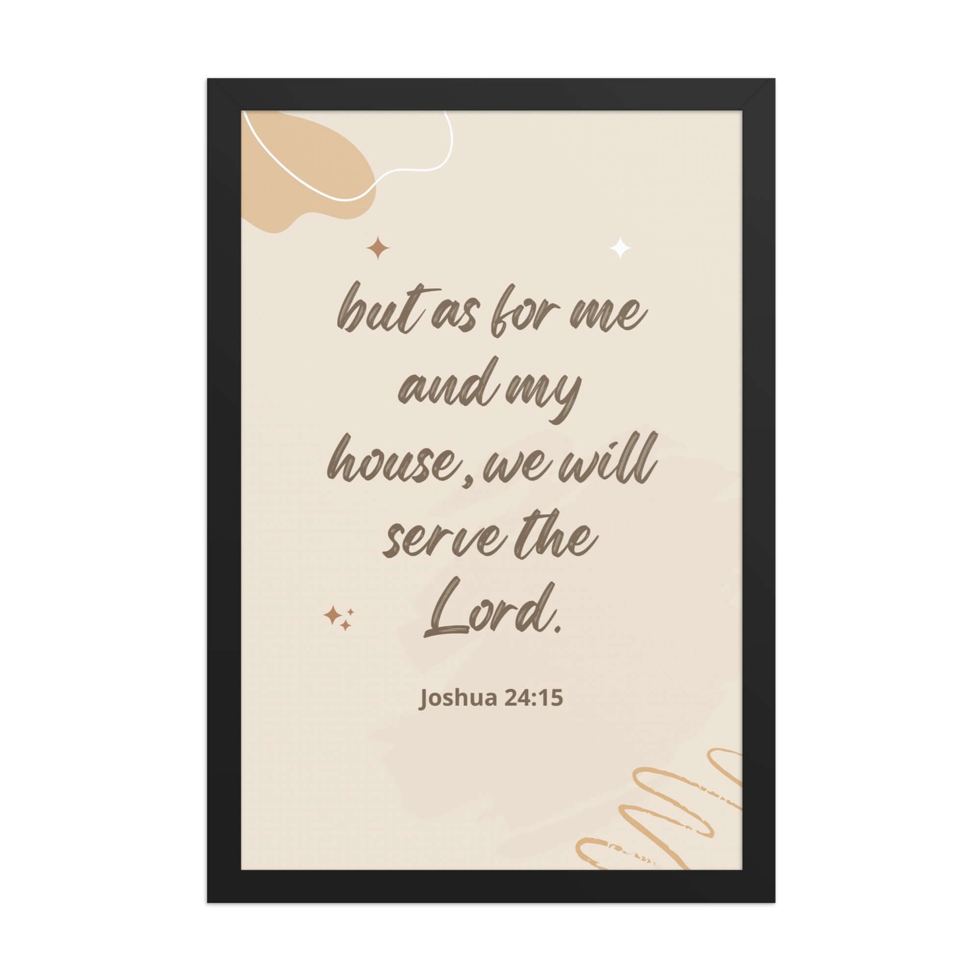 Joshua 24:15 Bible Verse, will serve Enhanced Matte Paper Framed Poster Wall Art Black 12″×18″