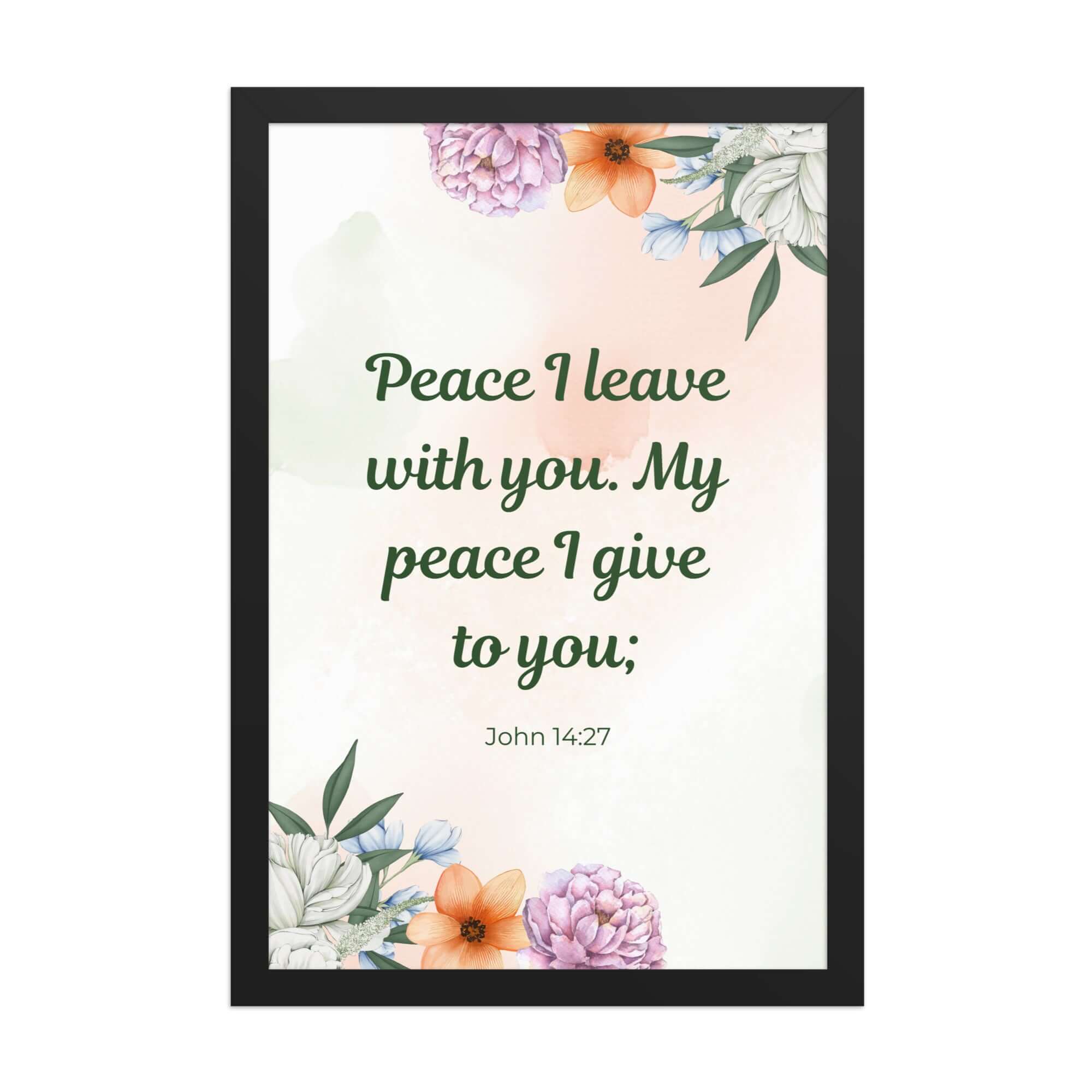 John 14:27 Bible Verse, with you Enhanced Matte Paper Framed Poster Wall Art Black 12″×18″