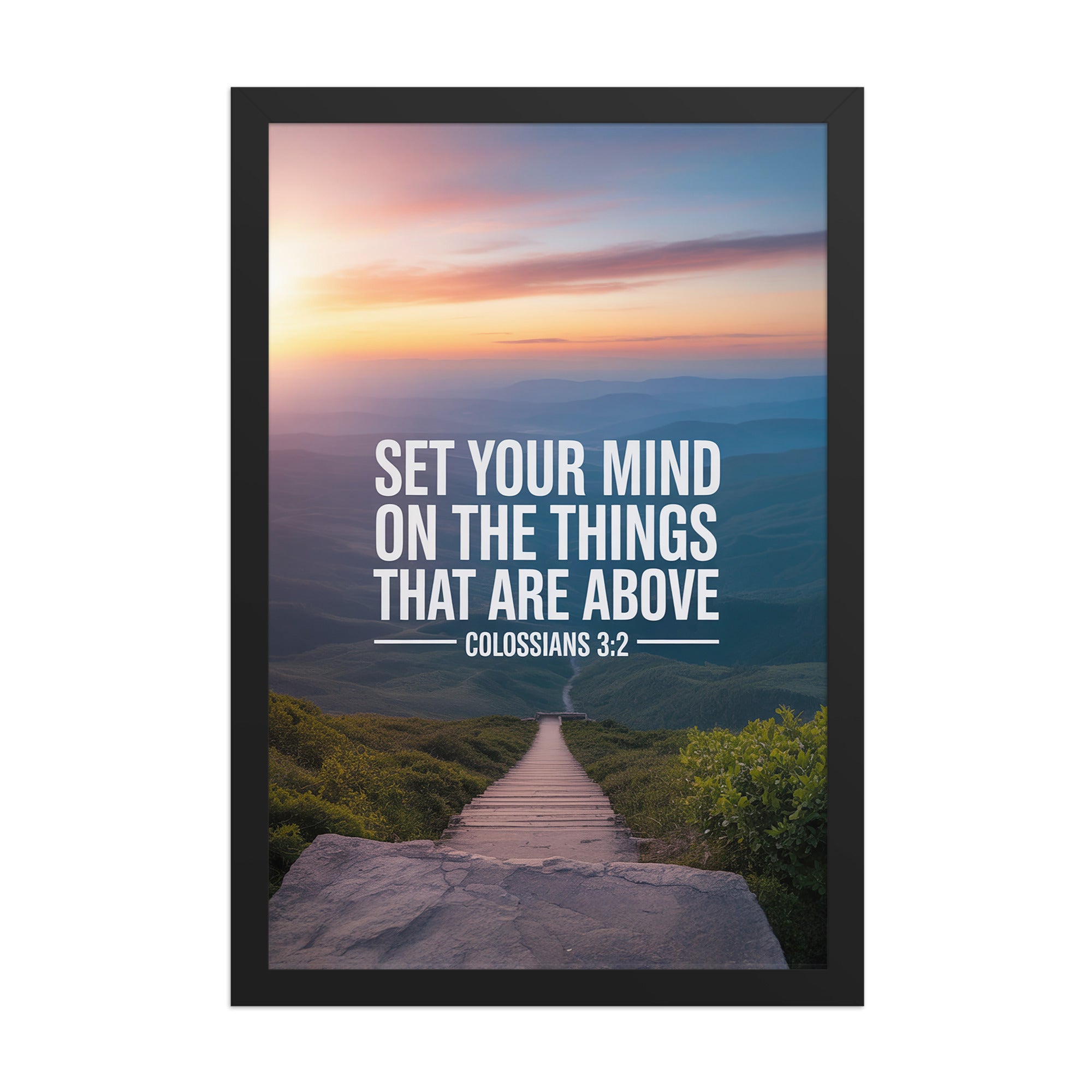 Colossians 3:2 Bible Verse your mind Enhanced Matte Paper Framed Poster Black 12″×18″