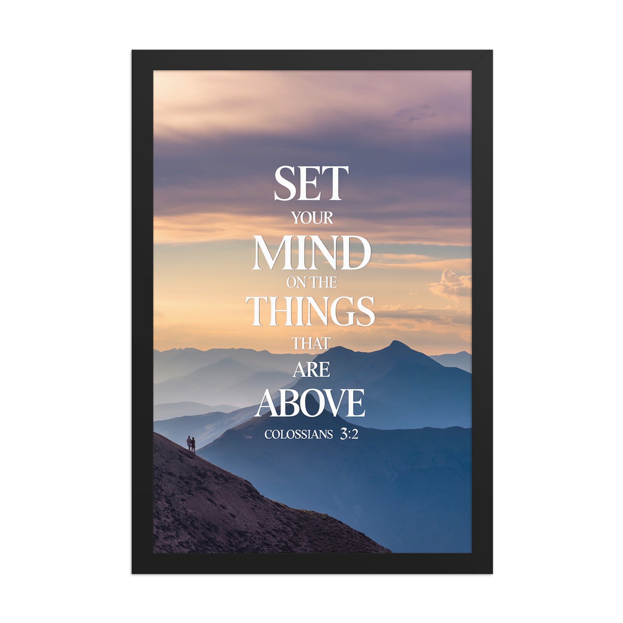Colossians 3:2 Bible Verse things that Enhanced Matte Paper Framed Poster Black 12″×18″