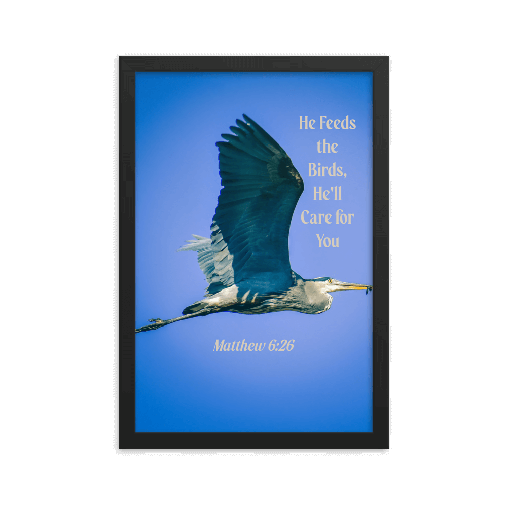 Matthew 6:26 Graceful Heron, He'll Care for You Enhanced Matte Paper Framed Poster Wall Art Black 12″×18″