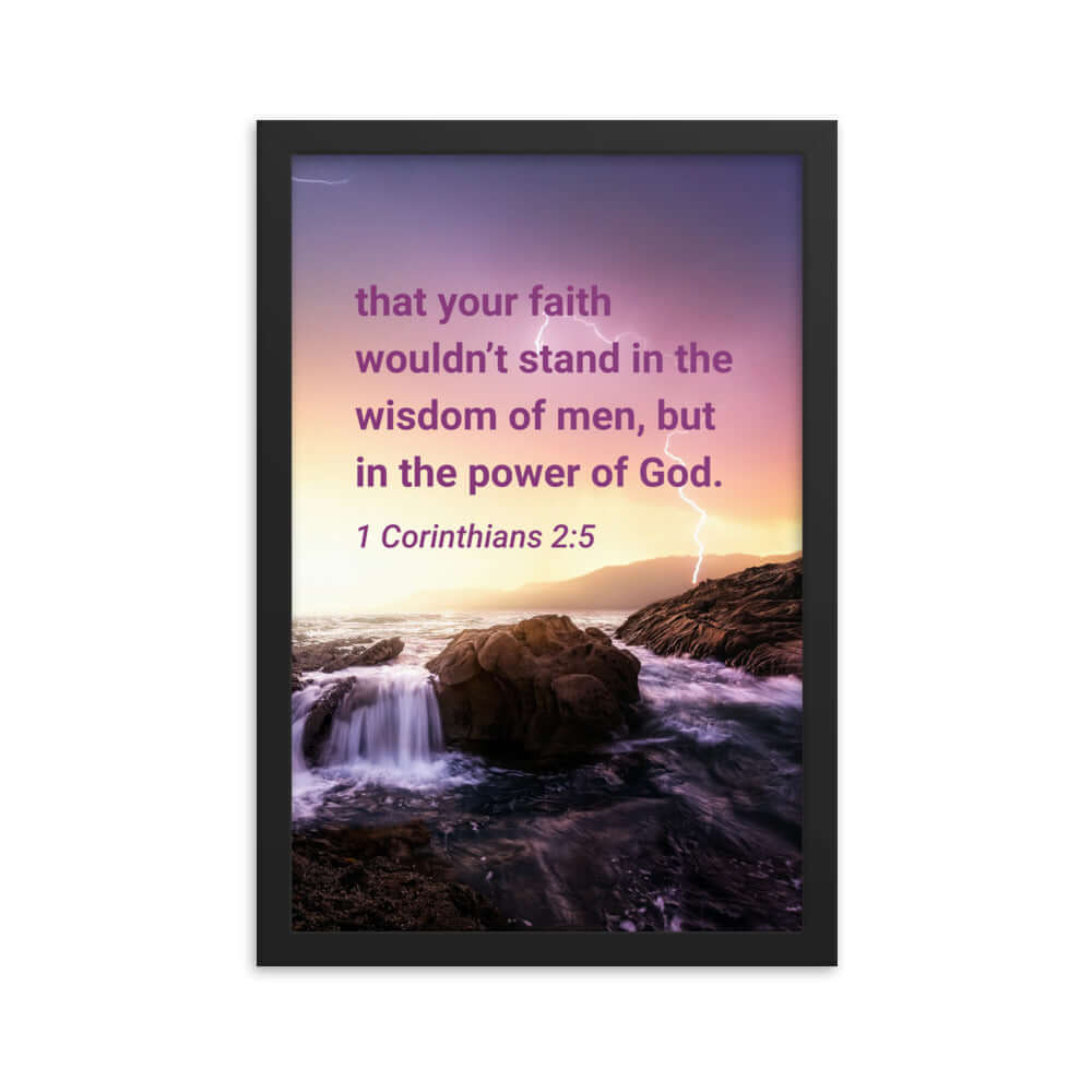 1 Corinthians 2:5 Bible Verse, power of God Enhanced Matte Paper Framed Poster Wall Art Black 12″×18″