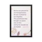 Isaiah 53:5 Bible Verse, by his wounds Enhanced Matte Paper Framed Poster Wall Art Black 12″×18″