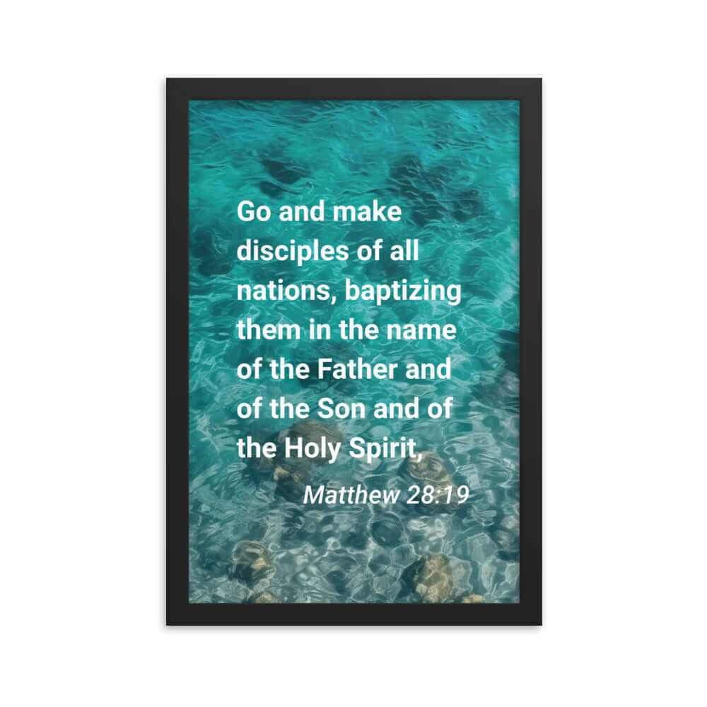 Matthew 28:19 Bible Verse, Make Disciples Enhanced Matte Paper Framed Poster Wall Art Black 12″×18″