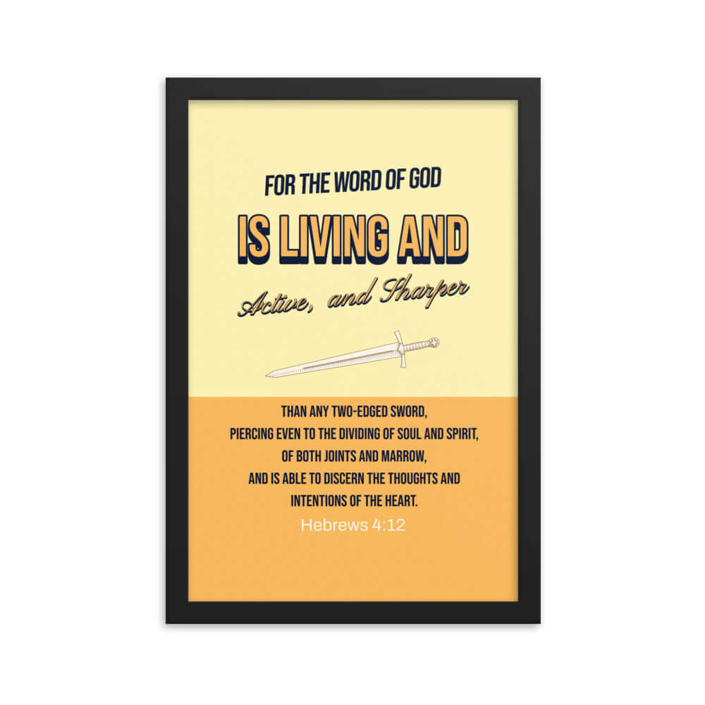 Hebrews 4:12 Bible Verse, living and active Enhanced Matte Paper Framed Poster Wall Art Black 12″×18″
